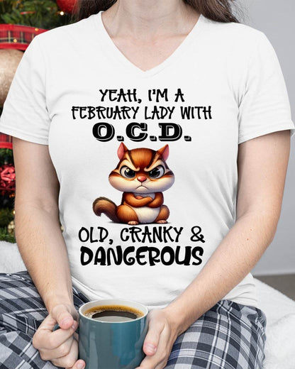 FEBRUARY SHIRT I'M A FEBRUARY LADY WITH OCD - SNOW02 (SKU2605-208-02)