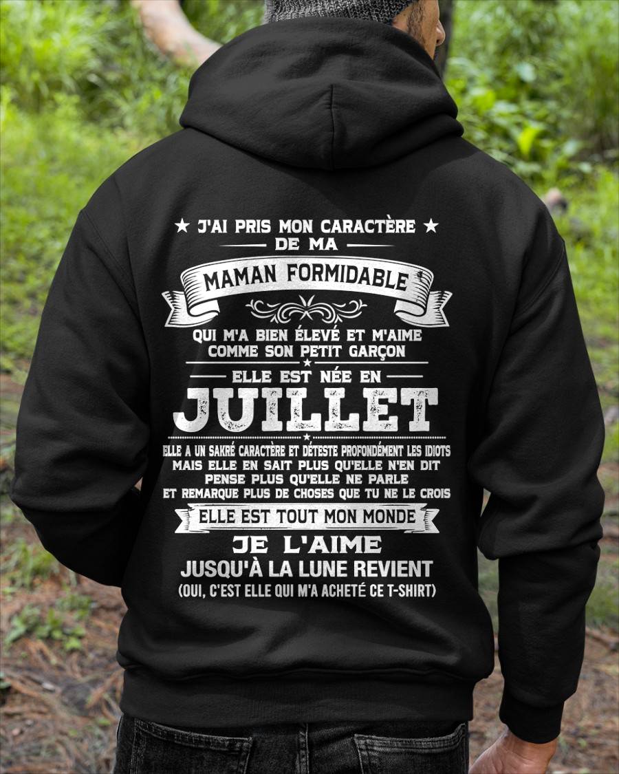 JUILLET, J'AI PRIS MON CARACTÈRE DE MA - GIFT T SHIRT FROM MOM - SNOW FRM07 (SKU2606-151-07)