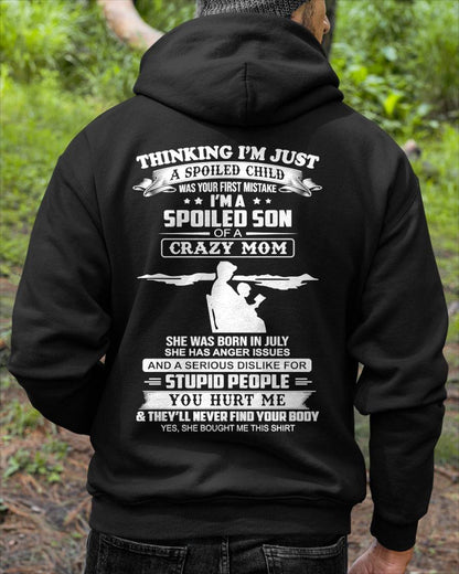 JULY, I’M A SPOILED SON OF A CRAZY MOM - GIFT T SHIRT FROM MOM TO SON - SNOW07 (SKU2603-337-07)