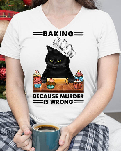 Black Cat Baking Because Murder is Wrong cat Lover T-Shirt