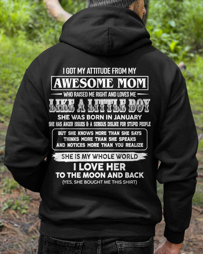 JANUARY, I GOT MY ATTITUDE FROM MY AWESOME MOM - GIFT T SHIRT FROM MOM FOR SON - SNOW01 (SKU2605-32-01)