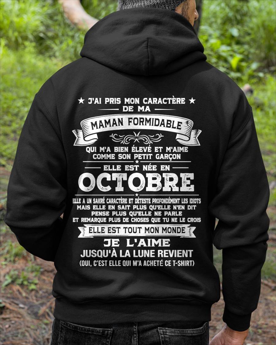 OCTOBRE, J'AI PRIS MON CARACTÈRE DE MA - GIFT T SHIRT FROM MOM - SNOW FRM10 (SKU2606-151-10)