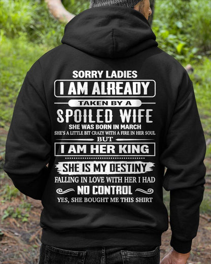 MARCH, SORRY LADIES I AM ALREADY TAKEN BY A SPOILED WIFE GIFT T SHIRT FROM WIFE FOR HUSBAND SNOW MALE03 (SKU26T-01278-03)