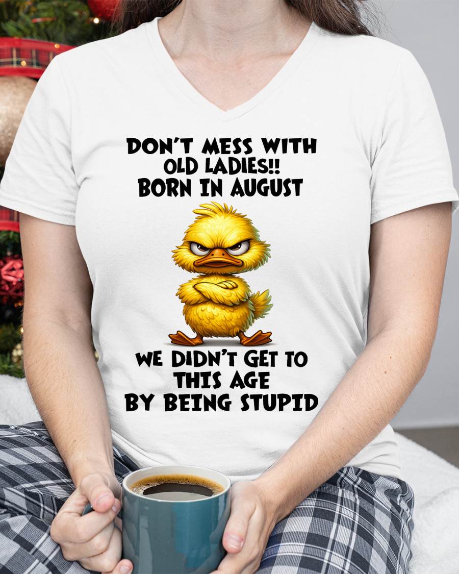 AUGUST SHIRT, DON'T MESS WITH OLD LADIES - SNOW08 (SKU2606-18-08)