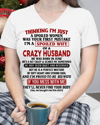 JUNE, THINKING I’M JUST A SPOILED WOMEN WAS YOUR FIRST MISTAKE Gift T Shirt From Husband To Wife – SNOW FEMALE06 (SKU26T-01314-06)