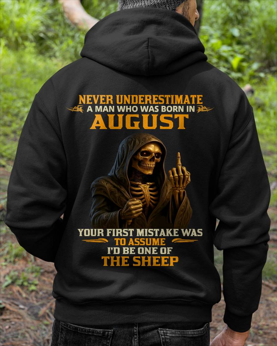 AUGUST SHIRT, NEVER UNDERESTIMATE A MAN WHO WAS BORN IN AUGUST - SNOW MALE08 (SKU2603-28-08)