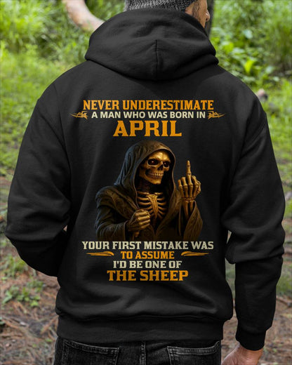 APRIL SHIRT, NEVER UNDERESTIMATE A MAN WHO WAS BORN IN APRIL - SNOW MALE04 (SKU2603-28-04)