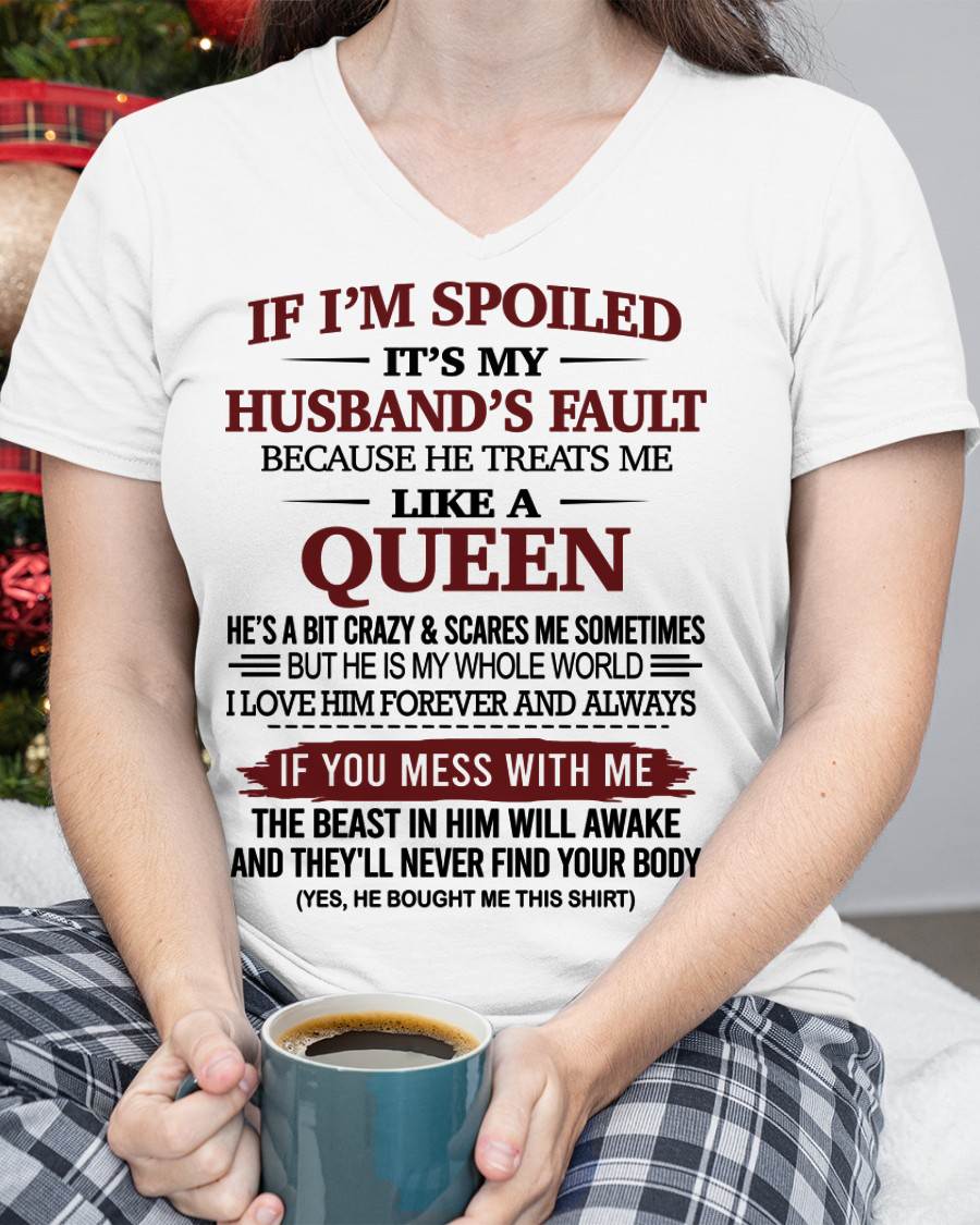 IF I’M SPOILED IT’S MY HUSBAND’S FAULT-SNOW FEMALE00 (SKU26T-01-37-00)