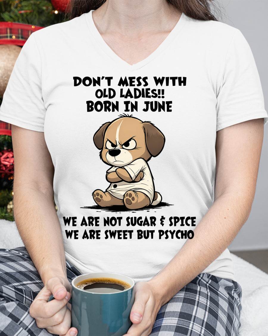JUNE SHIRT, DONT MESS WITH OLD LADIES - SNOW06 (SKU2603-170-06)