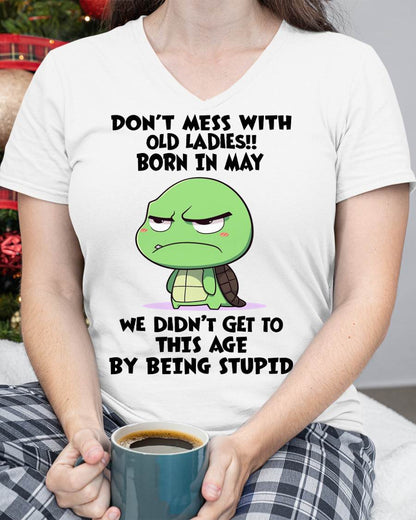 MAY SHIRT, DON'T MESS WITH OLD LADIES - SNOW05 (SKU2604-174-05)