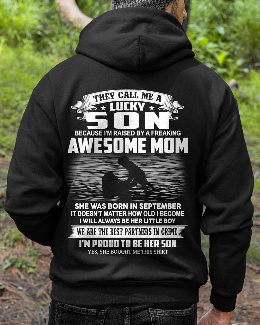 SEPTEMBER SHIRT, THEY CALL ME A LUCKY SON - GIFT T SHIRT FROM MOM FOR SON - SNOW09 (SKU2603-213-09)