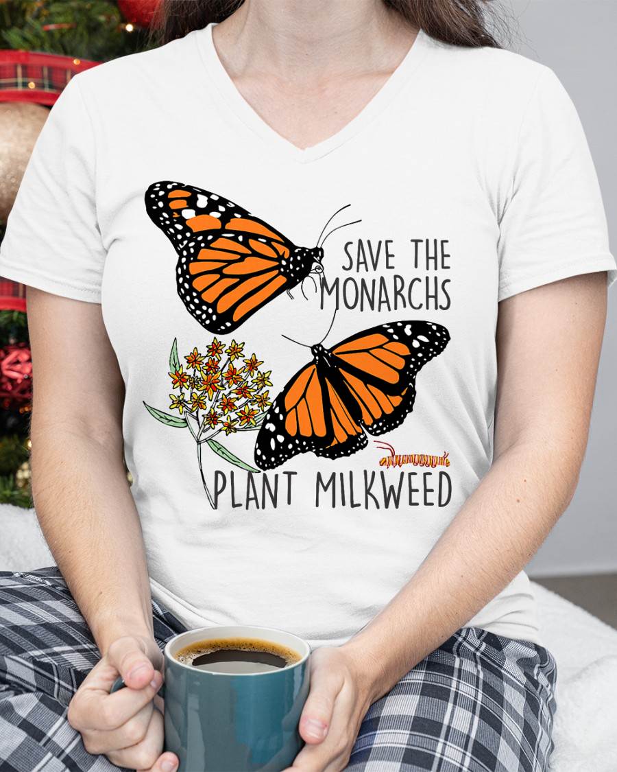 Save The Monarchs Plant Some Milkweed Butterfly Gift T-Shirt T-Shirt