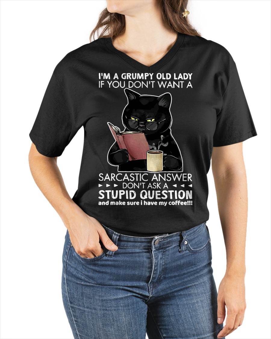 I'm A Grumpy Old Lady If You Don't Want Sarcastic Answer Cat T-Shirt