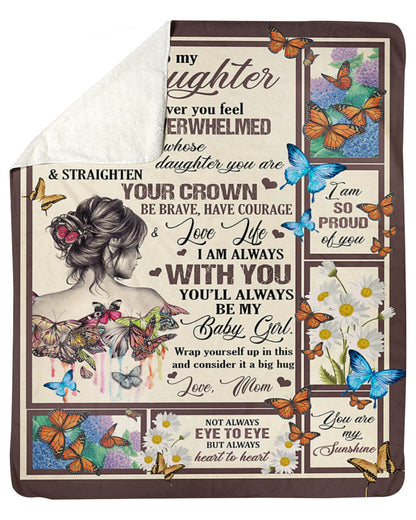 To My Daughter Whenever You Feel Overwhelmed - Gift For Daughter - from Mom Blanket (SKU-CHAU-B27)