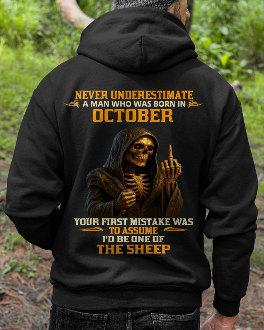 OCTOBER SHIRT, NEVER UNDERESTIMATE A MAN WHO WAS BORN IN OCTOBER - SNOW MALE10 (SKU2603-28-10)