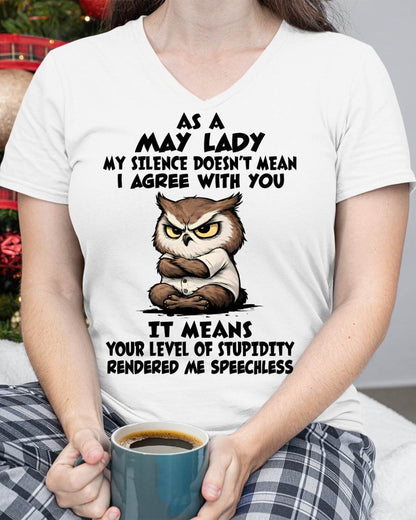 MAY SHIRT, MY SILENCE DOESN’T MEAN I AGREE WITH YOU - SNOW05 (SKU2603-245-05)