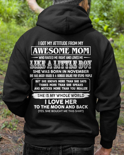 NOVEMBER, I GOT MY ATTITUDE FROM MY AWESOME MOM - GIFT T SHIRT FROM MOM FOR SON - SNOW11 (SKU2605-32-11)