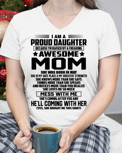 MAY SHIRT, I'M RAISED BY A FREAKING AWESOME MOM - GIFT FROM MOM FOR DAUGHTER - SNOW05 (SKU2603-98-05)