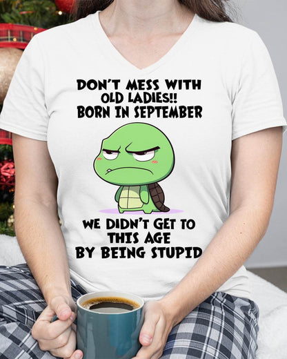 SEPTEMBER SHIRT, DON'T MESS WITH OLD LADIES - SNOW09 (SKU2604-174-09)