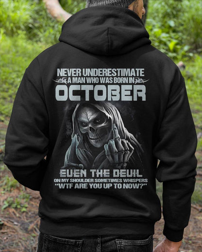 OCTOBER, NEVER UNDERESTIMATE A MAN WHO WAS BORN IN OCTOBER-SNOW MALE10 (SKU08-05-10)