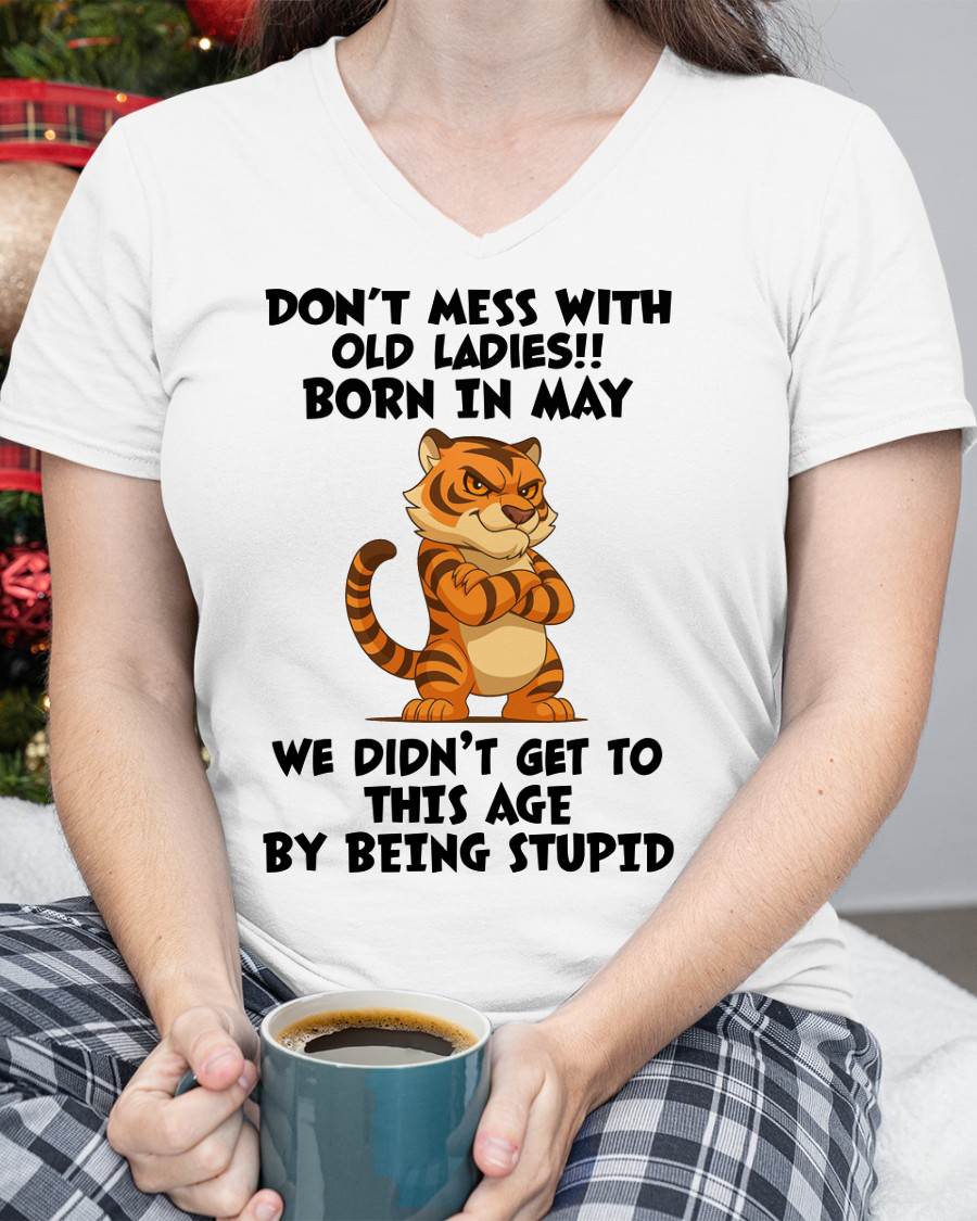 MAY SHIRT DONT MESS WITH OLD LADIES - SNOW05 (SKU2605-43-05)