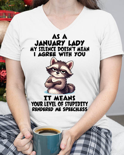JANUARY SHIRT, MY SILENCE DOESN'T MEAN I AGREE WITH YOU - SNOW01 (SKU2604-221-01)