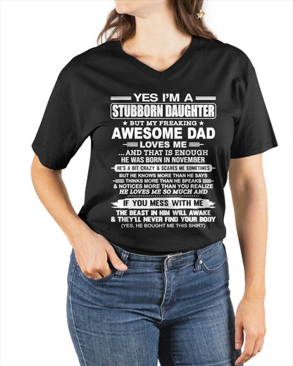 Yes I’m A Stubborn Daughter T-Shirt – Birthday Gift From November Dad / Man - SNOW11 (SKU11-34-11)