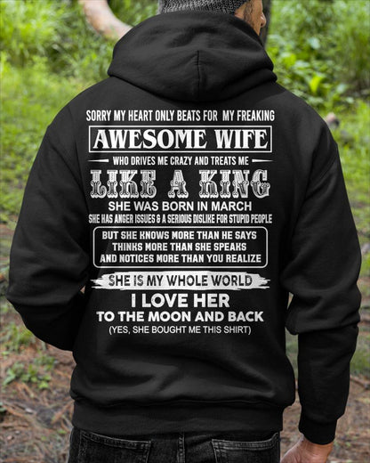 March - SORRY MY HEART ONLY BEATS FOR MY FREAKING AWESOME WIFE T-Shirt - Gift From Wife- SNOW03 (SKU26T-01119-03)