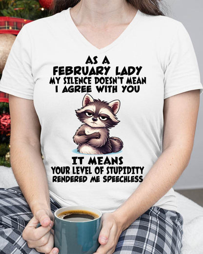 FEBRUARY SHIRT, MY SILENCE DOESN'T MEAN I AGREE WITH YOU - SNOW02 (SKU2604-221-02)