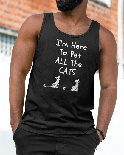 I'm Here to Pet All The Cats Men Womens Kids T-Shirt