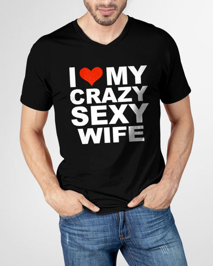 I LOVE MY CRAZY SEXY WIFE - PERFECT GIFT FOR YOUR HUSBAND - SNOW00 (SKU12-296)
