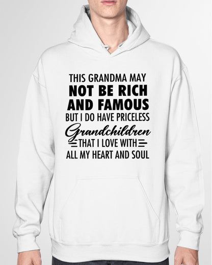 THIS GRANDMA MAY NOT BE RICH AND FAMOUS BUT I DO HAVE PRICELESS Grandchildren - from grandma snow00
