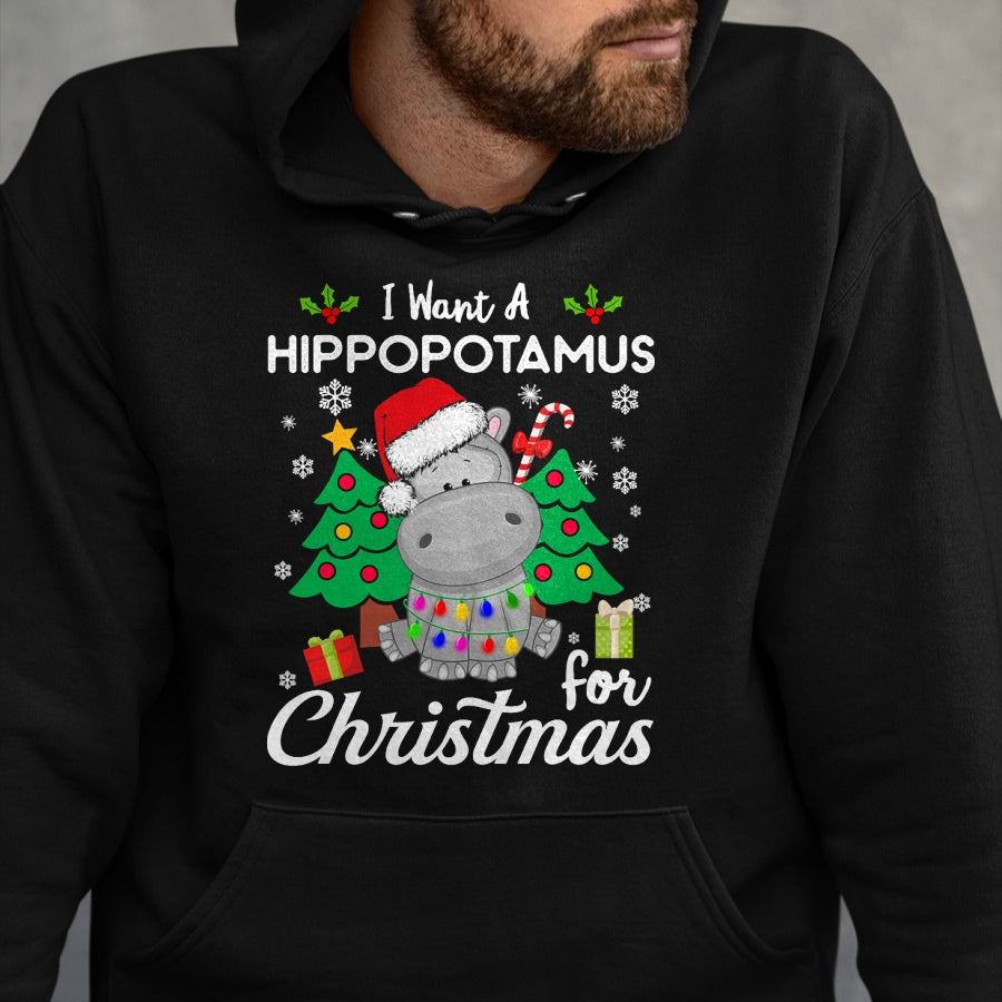 I Want A Hippopotamus For Christmas Cute Gift Xmas Costume T-Shirt - Christmas Unisex T-Shirt/Hoodie/Sweatshirt - SNOW00