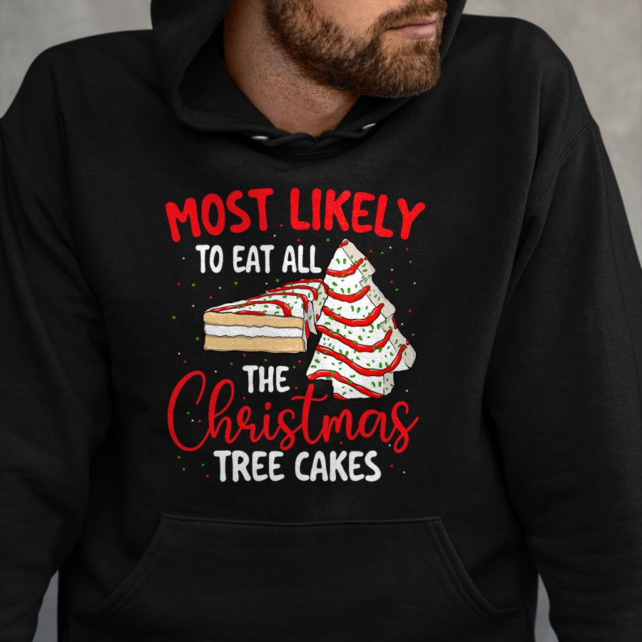 Most Likely To Eat All The Christmas Tree Cakes - Xmas Squad T-Shirt - Christmas Unisex T-Shirt/Hoodie/Sweatshirt - SNOW00