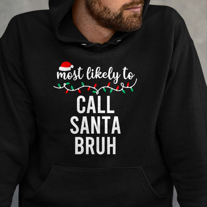 Most Likely To Christmas Shirt Matching Family Pajamas Funny T-Shirt - Christmas Unisex T-Shirt/Hoodie/Sweatshirt - SNOW00