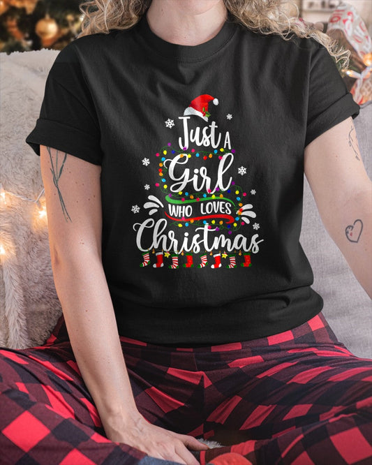 Merry Christmas Just A Girl Who Loves Christmas Tree Xmas T-Shirt (SKU-MRCM-20) FMA