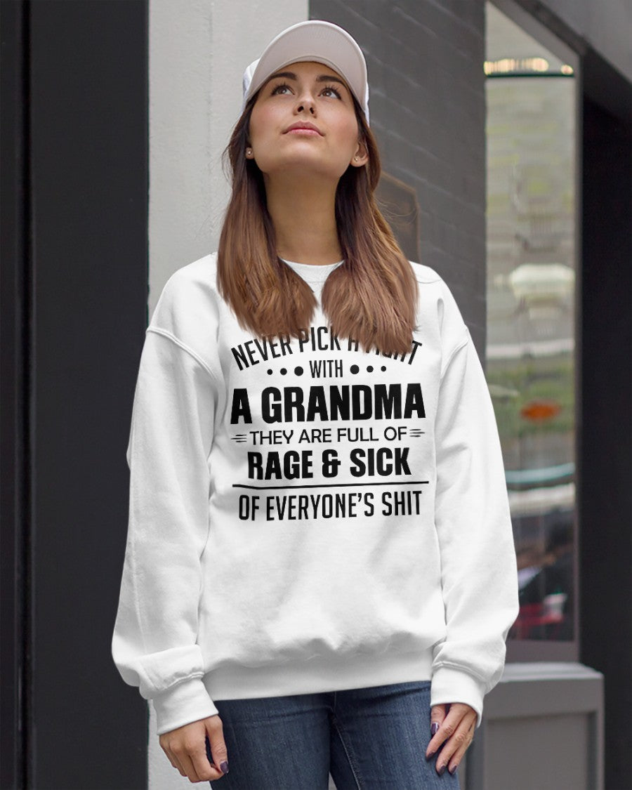 NEVER PICK A FIGHT WITH A GRANDMA THEY ARE FULL OF RAGE & SICK OF EVERYONE’S SHIT - from grandma snow00 (SKU10-10)