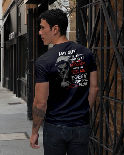 MAY - IF YOU GOT A PROBLEM WITH ME - BIRTHDAY T-SHIRT FOR MEN - SNOW05 (SKU12-251-05)