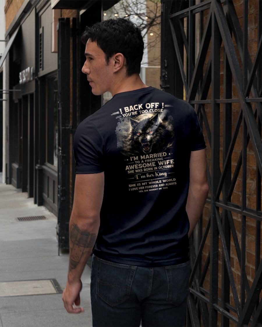 OCTOBER - BACK OFF! YOU'RE TOO CLOSE - GIFT FROM WIFE - SNOW10 (SKU26T-01-25-10)