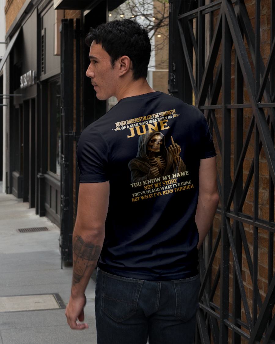 JUNE - NEVER UNDERESTIMATE - BIRTHDAY T-SHIRT FOR MEN - SNOW06 (SKU26T-01-06-06)