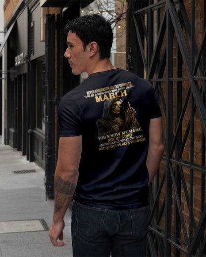 MARCH -  NEVER UNDERESTIMATE - BIRTHDAY T-SHIRT FOR MEN - SNOW03 (SKU26T-01-06-03)