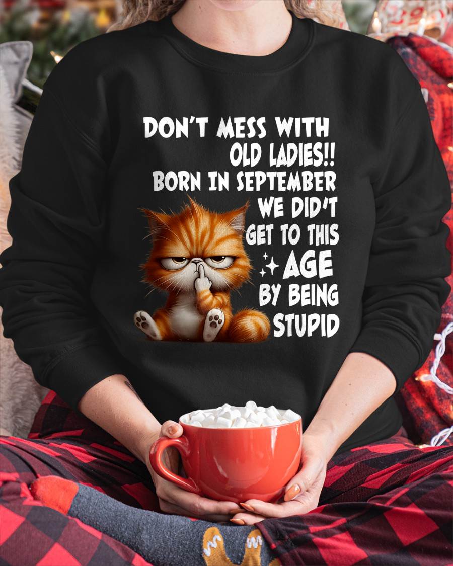SEPTEMBER SHIRT, DON’T MESS WITH OLD LADIES - FMA SNOW09 (SKU2604-31-09)