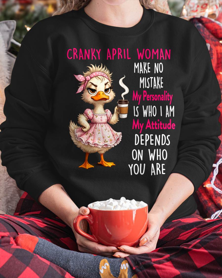 APRIL SHIRT, MY PERSONALITY IS WHO I AM - SNOW04 (SKU2605-264-04)