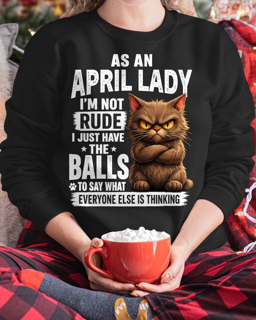 APRIL SHIRT, SAY WHAT EVERYONE ELSE IS THINKING - SNOW04 (SKU2604-273-04)