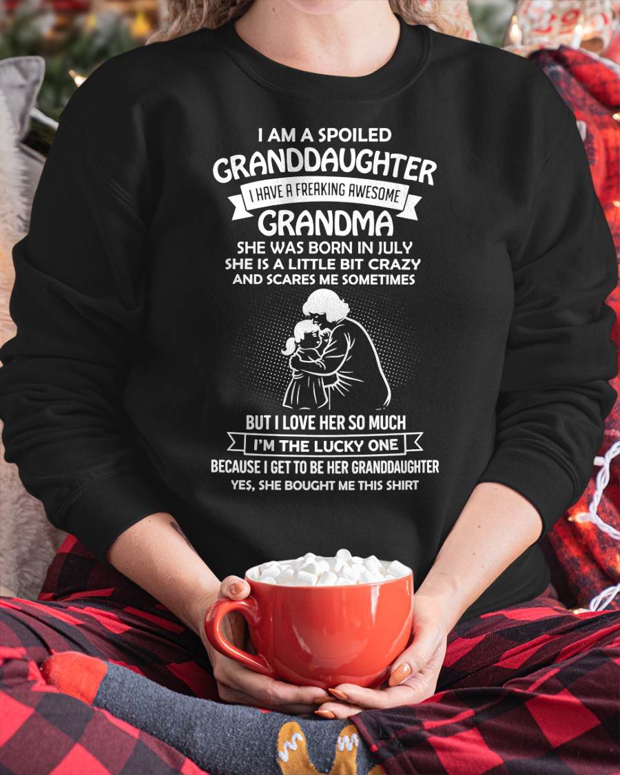 JULY, I HAVE A FREAKING AWESOME GRANDMA - GIFT T SHIRT FROM GRANDMA TO GRANDDAUGHTER - SNOW07 (SKU2604-215-07)