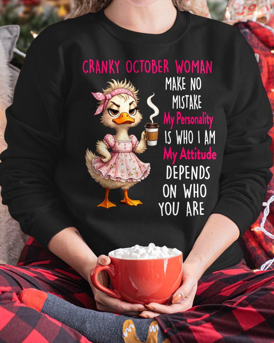 OCTOBER SHIRT, MY PERSONALITY IS WHO I AM - SNOW10 (SKU2605-264-10)