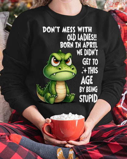 APRIL SHIRT, DON'T MESS WITH OLD LADIES - SNOW04 (SKU2604-200-04)