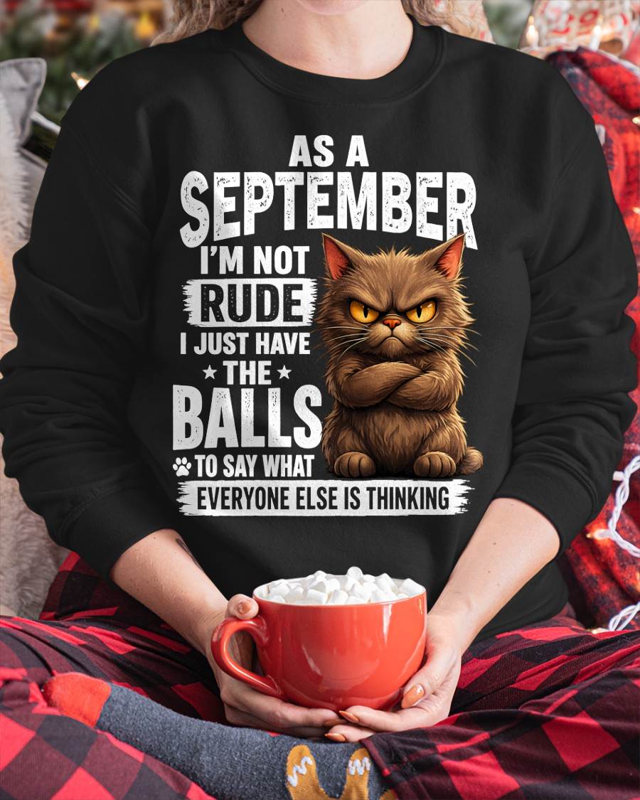 SEPTEMBER SHIRT, SAY WHAT EVERYONE ELSE IS THINKING - SNOW09 (SKU2604-273-09)