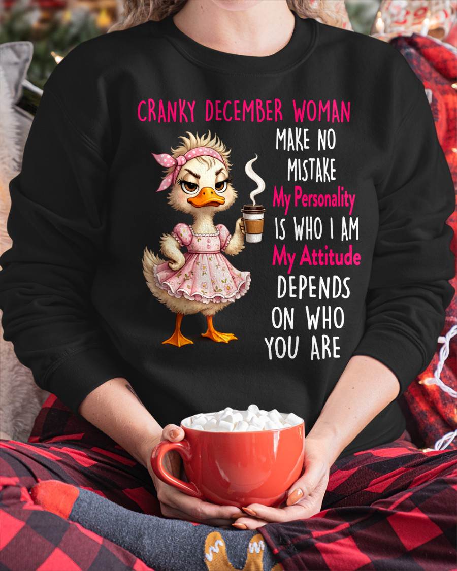 DECEMBER SHIRT, MY PERSONALITY IS WHO I AM - SNOW12 (SKU2605-264-12)