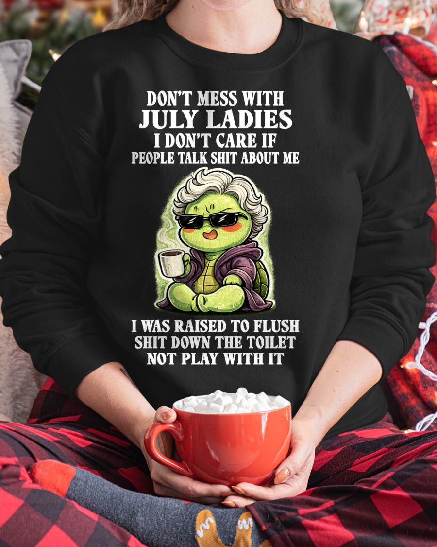 JULY SHIRT, I DON’T CARE IF PEOPLE TALK SHIT ABOUT ME - SNOW07 (SKU2604-265-07)